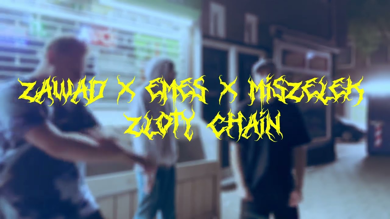 Zawad x Emes x Miszelek - Złoty chain (prod. Kize) 2024
