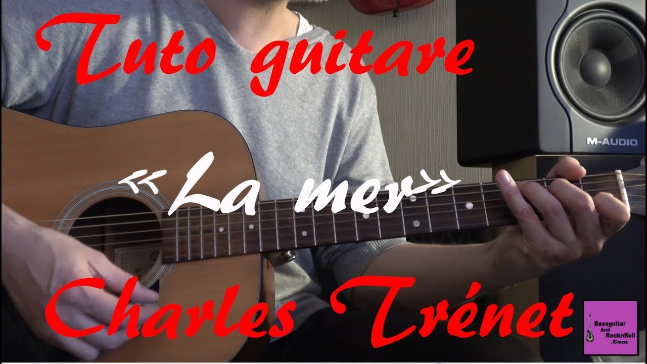 Tuto guitare - La mer - Charles Trénet (Part1) +TAB
