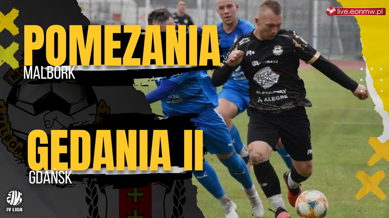 🔴 Pomezania Malbork - Gedania II Gdańsk | IV liga pomorska na żywo