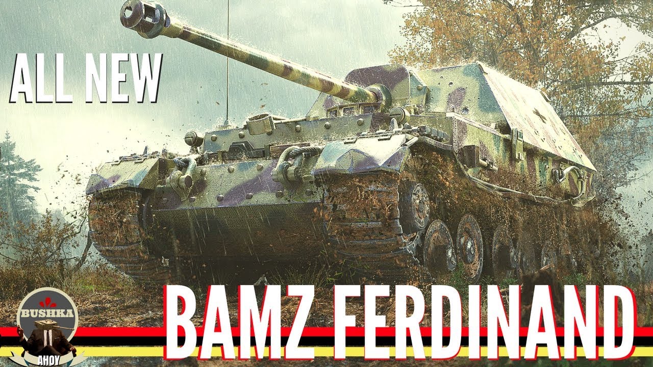 The All New Bamz Ferdinand World of Tanks Blitz