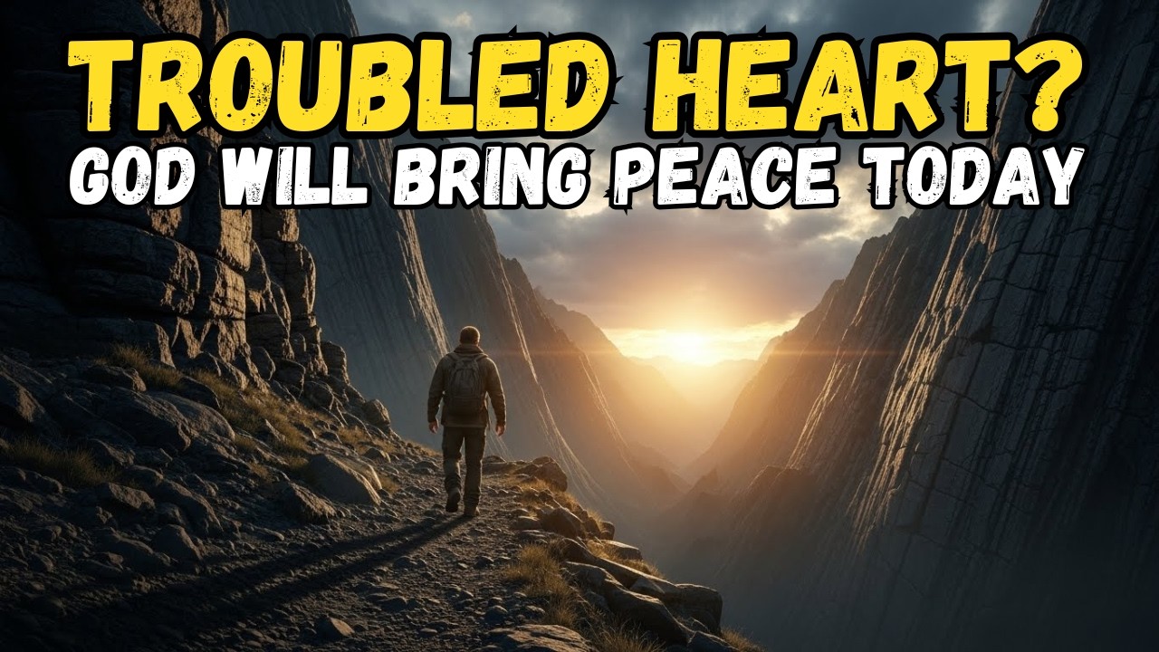 Powerful Prayer for a Troubled Heart — God Will Bring Peace Today