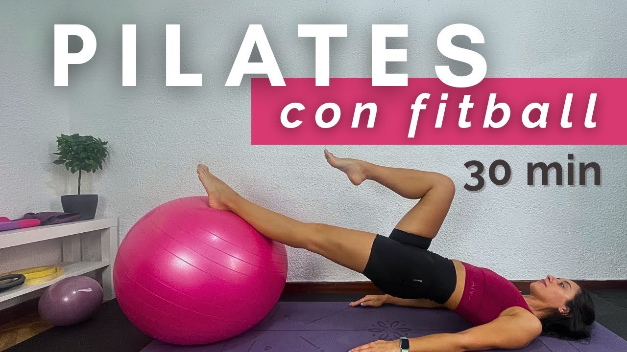 PILATES CON PELOTA | RUTINA FITBALL 30 MIN | INTERMEDIO-AVANZADO