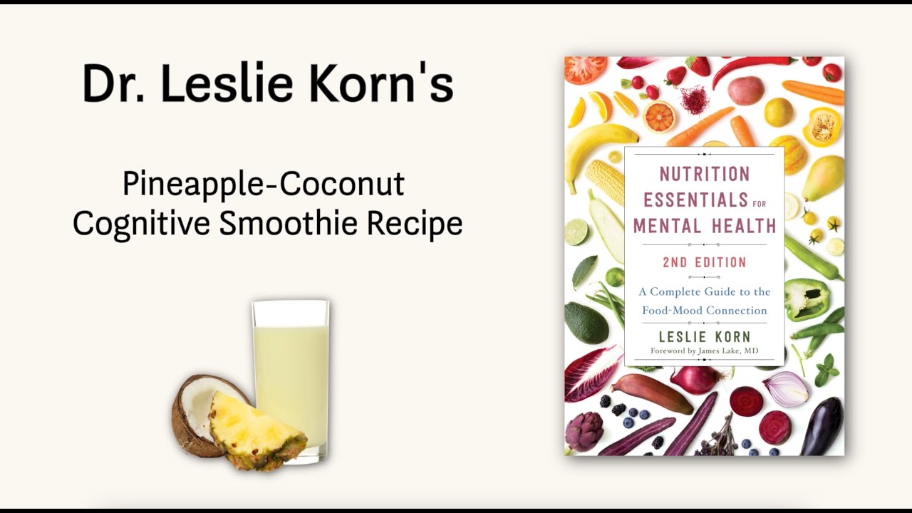 Dr. Leslie Korn's Pineapple-Coconut Cognitive Smoothie Recipe