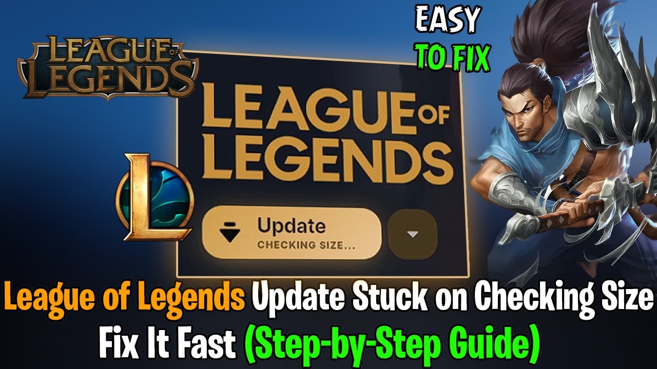 🎮 League of Legends Update Stuck on Checking Size — Fix It Fast (Step-by-Step Guide)
