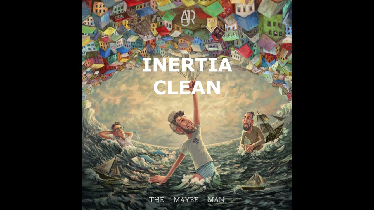 Inertia (Clean) - AJR