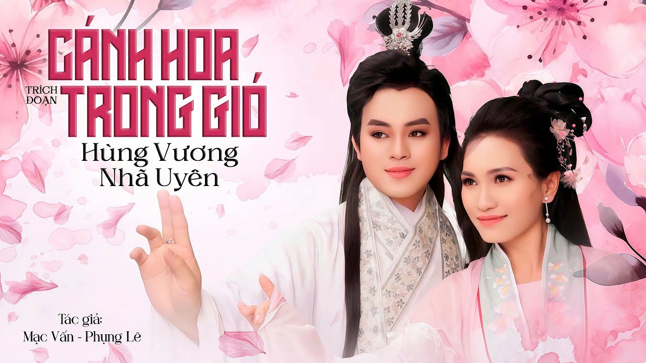 Trích Đoạn Cải Lương CÁNH HOA TRONG GIÓ - Nghệ Sĩ Hùng Vương ft.Nhã Uyên | Cải Lương Đặc Sắc Nhất