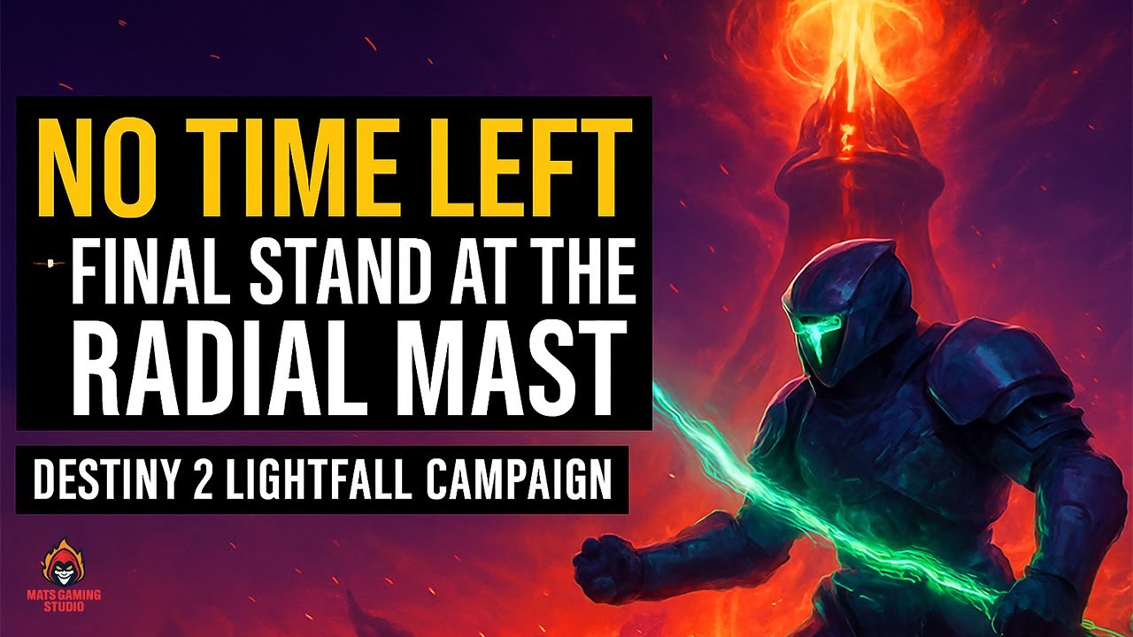 No Time Left – Final Stand at the Radial Mast | Destiny 2 Lightfall