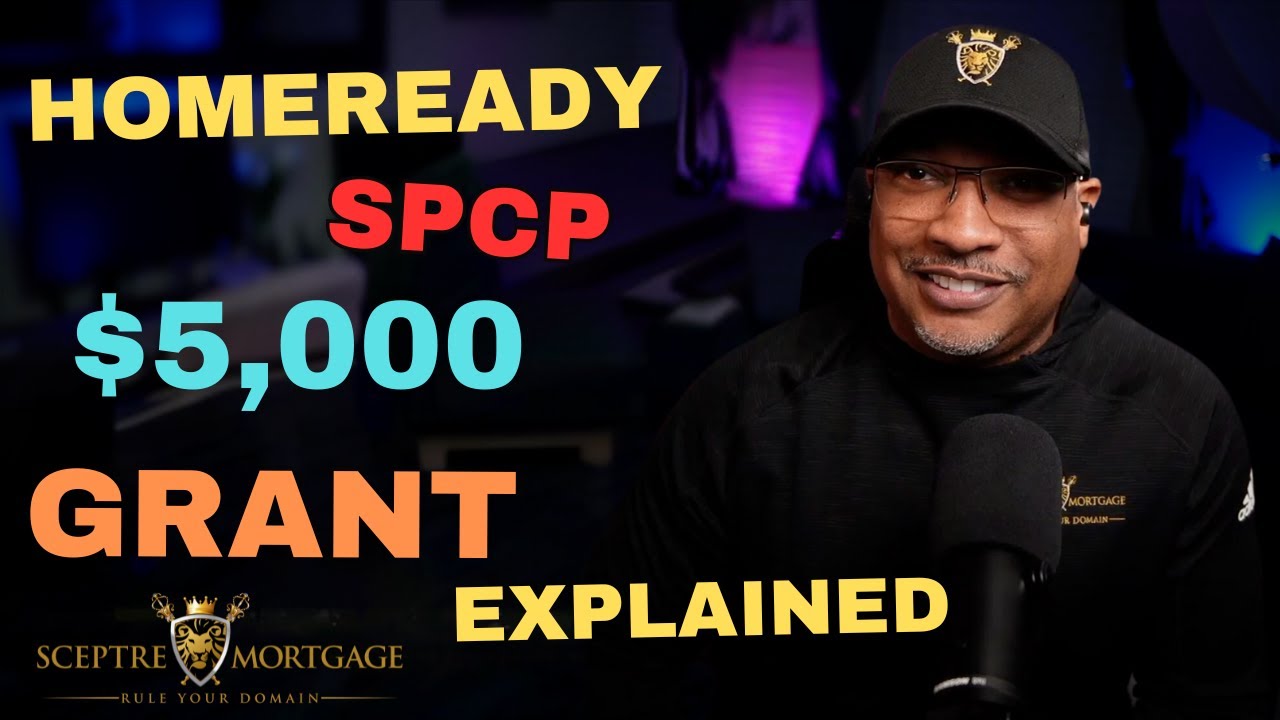 Unlock Your CA. Dream Home: $5,000 Down Payment Grant (HomeReady SPCP Explained) 