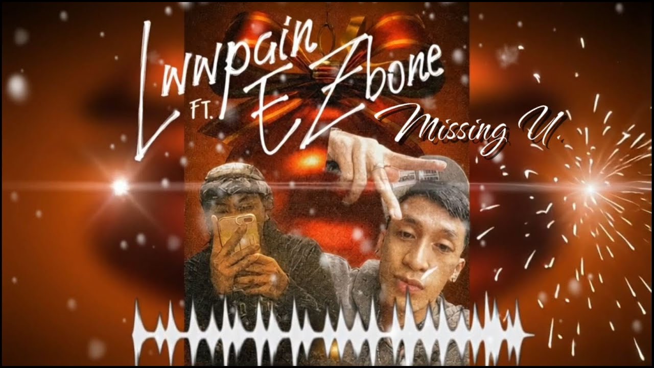 Missing u - Lwwpain FT. Ezbone (Lyrics Video)