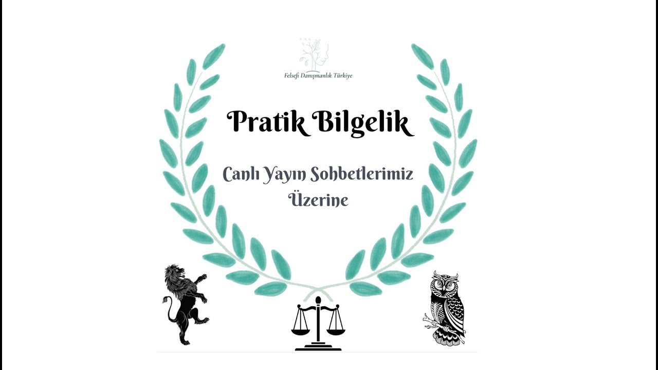 Pratik Bilgelik Canlı Yayın Sohbetleri &Uuml;zerine