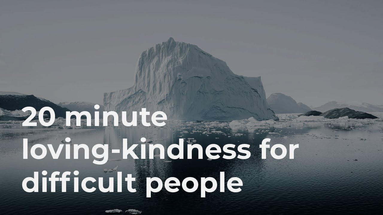 20 Minute Guided Loving-Kindness for Difficult People Who Have Hurt You (Voice Only, No Music)