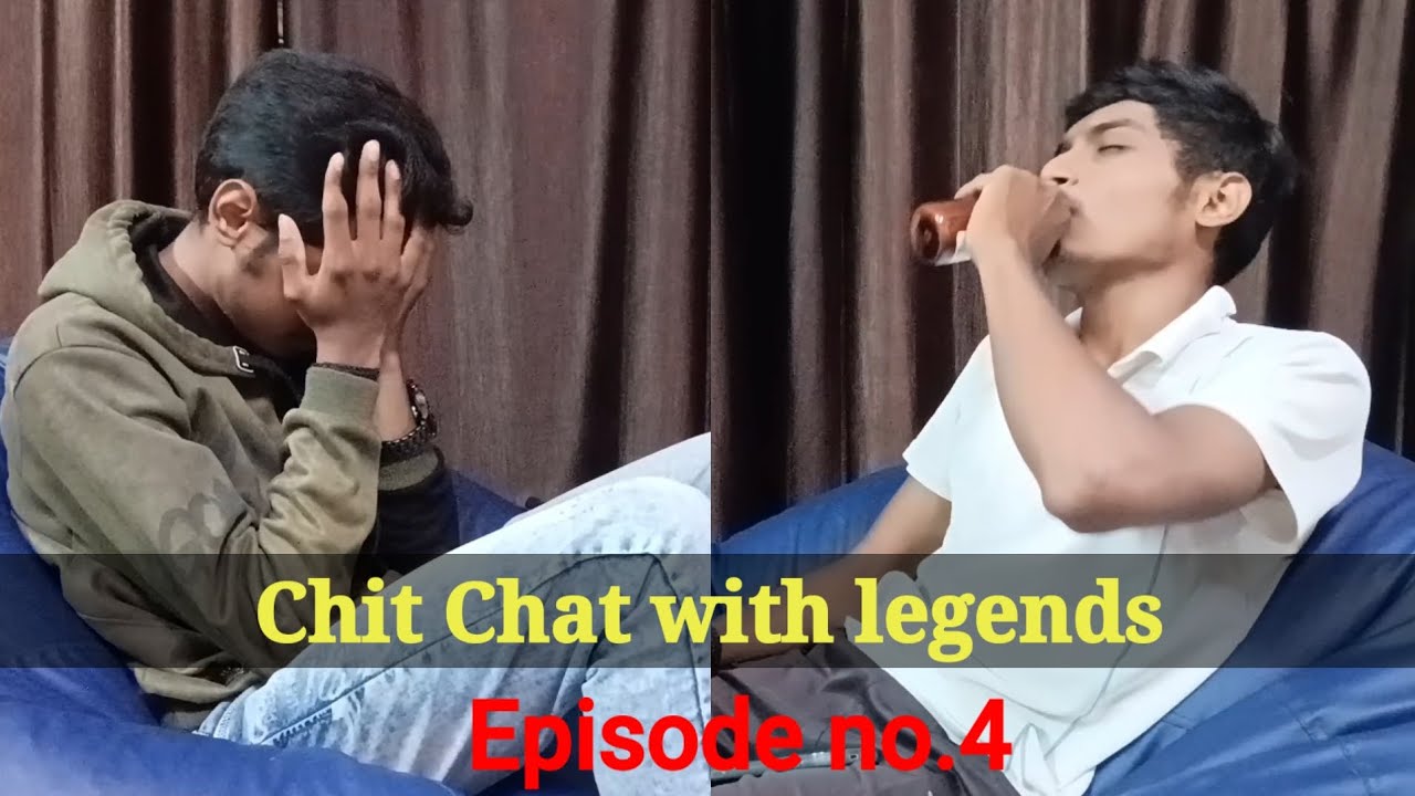 CHIT CHAT WITH LEGEND EP.4 || HASTE RHO ||