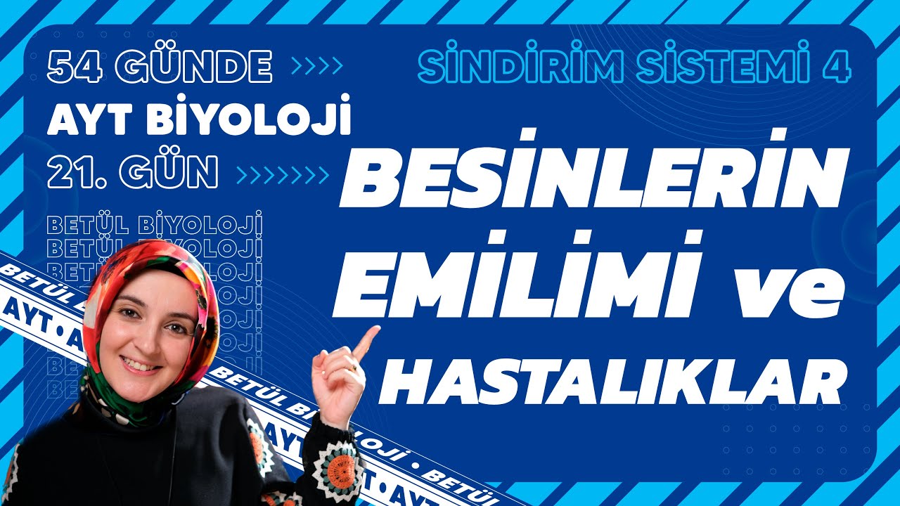 21) Besinlerin Emilimi ve Hastalıklar | Sindirim Sistemi | 11. Sınıf | AYT Biyoloji Kampı 21. Gün