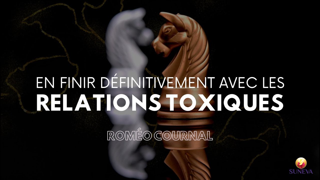 LES RELATIONS TOXIQUES (extrait) - Roméo COURNAL