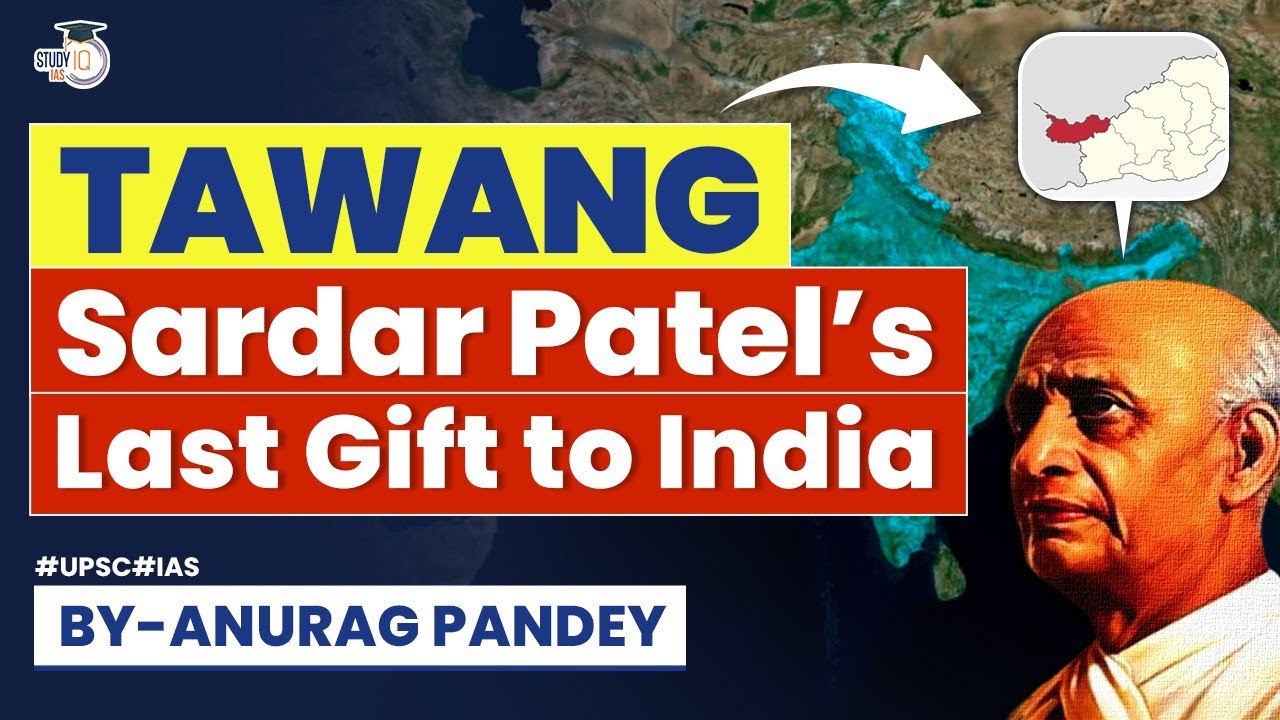 India's Master Plan to Defend Sardar Patel's Last Gift - Tawang | Arunachal | China | UPSC
