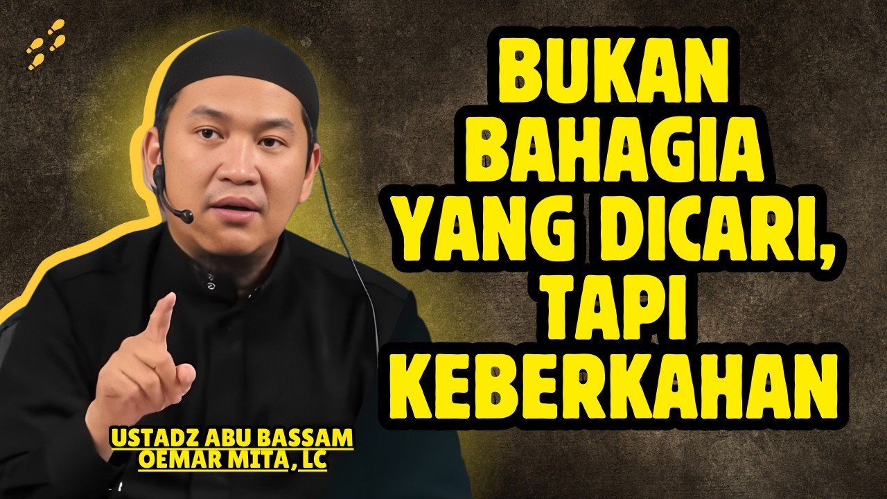 MENIKAH ADALAH IBADAH BUKAN SEKADAR BAHAGIA - USTADZ ABU BASSAM OEMAR MITA, LC