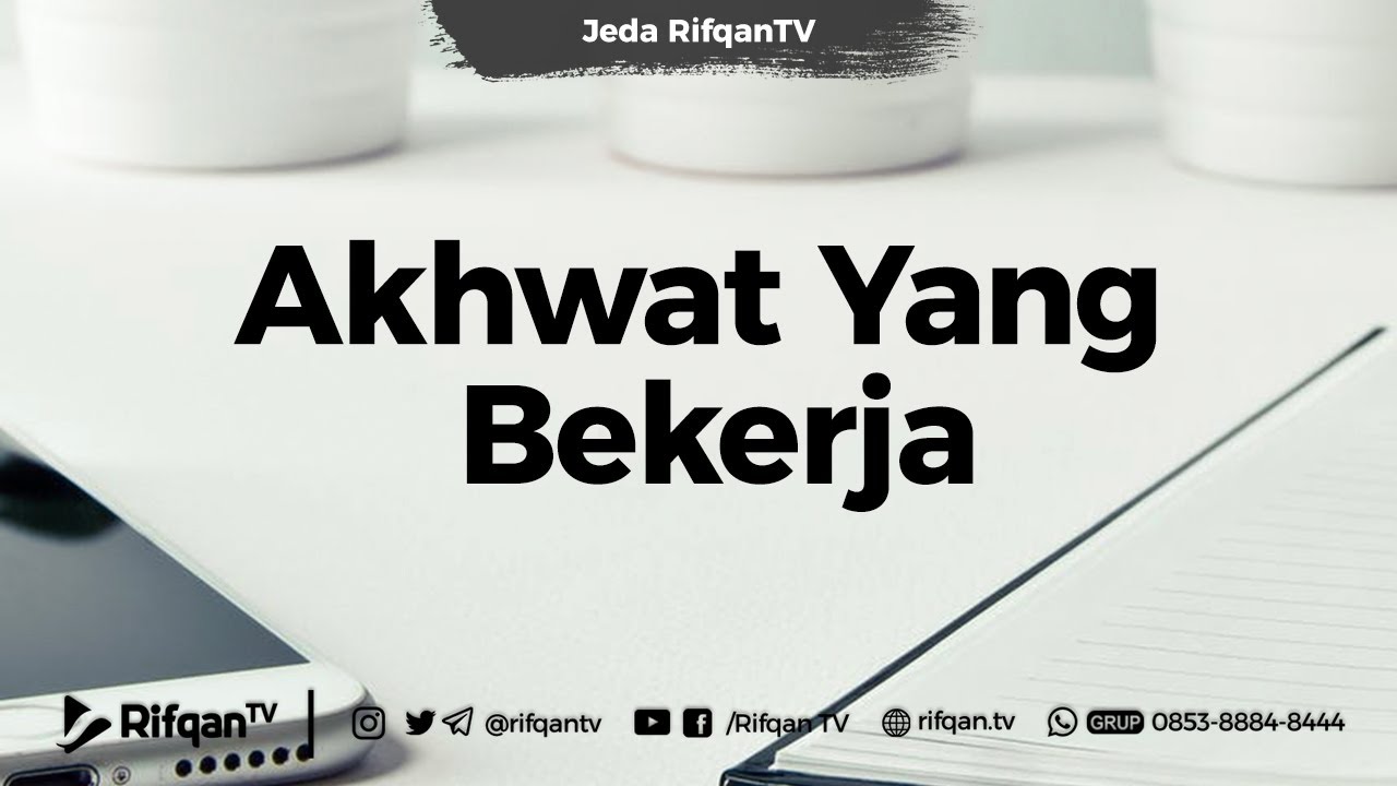 Jeda RifqanTV - Akhwat Yang Bekerja - Ustadz Dr. Syafiq Riza Basalamah, Lc., M.A