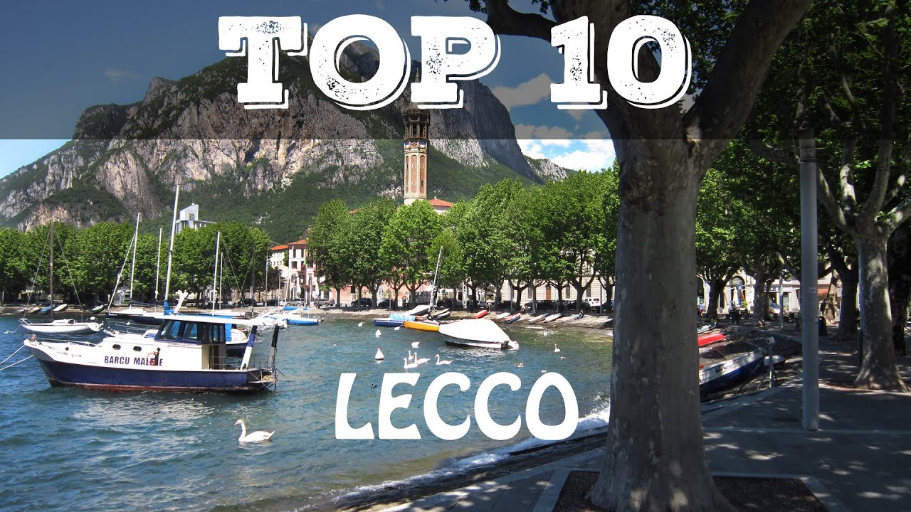 Top 10 cosa vedere a Lecco