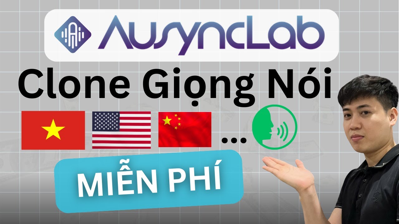 Ausynclab io Clone Giọng Nói Đa Ngôn Ngữ Bất Kỳ
