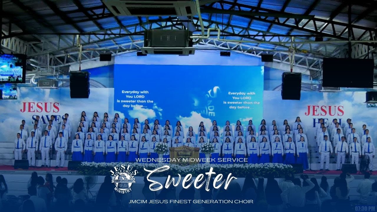 Sweeter | JMCIM Central | JESUS Finest Generation Choir | Wednesday Midweek Service