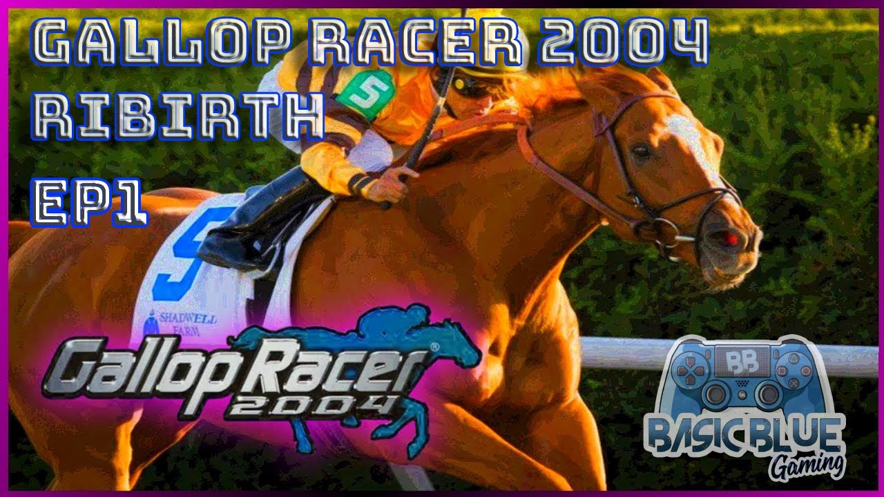 Gallop racer 2004 rebirth Ep1