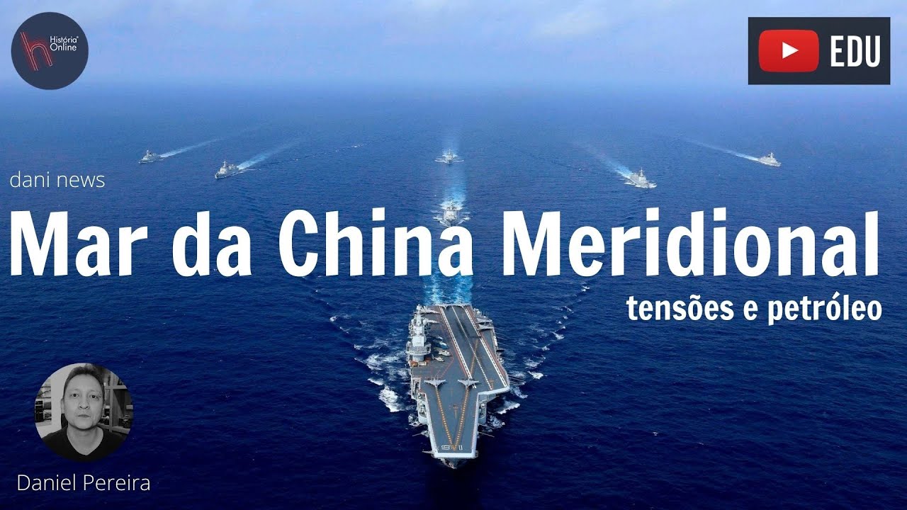 Mar da China Meridional – tensões e petróleo (Dani News)