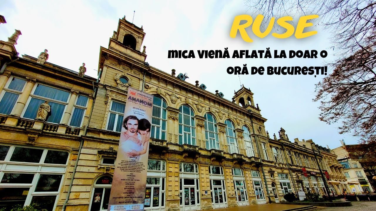 Ruse, mica Vienă aflată la doar o oră de București!