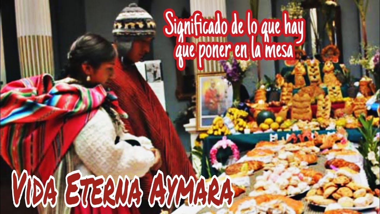TODOS SANTOS en BOLIVIA: Una creencia AYMARA de la VIDA ETERNA