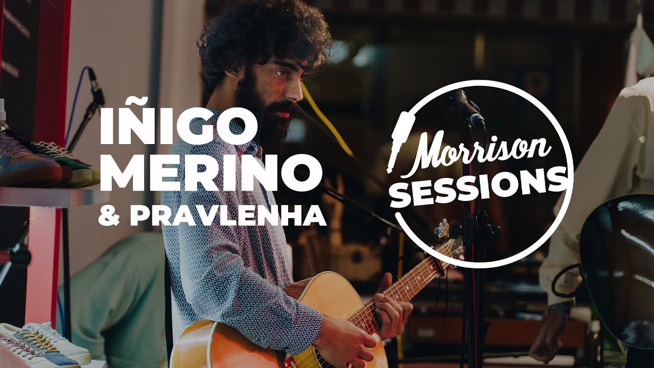 MORRISON SESSIONS - IÑIGO MERINO & PRAVLENHA