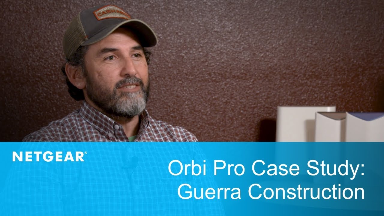 Orbi Pro Case Study: Guerra Construction Group