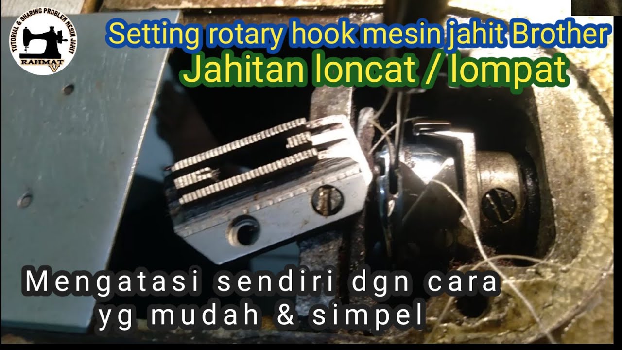 Cara setting rotary mesin jahit brother jahitan loncat