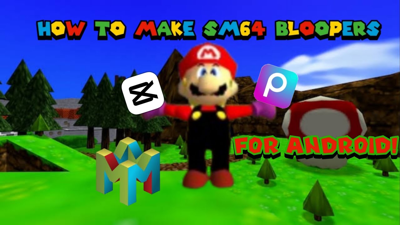 How to make sm64 blooper for android according to FM