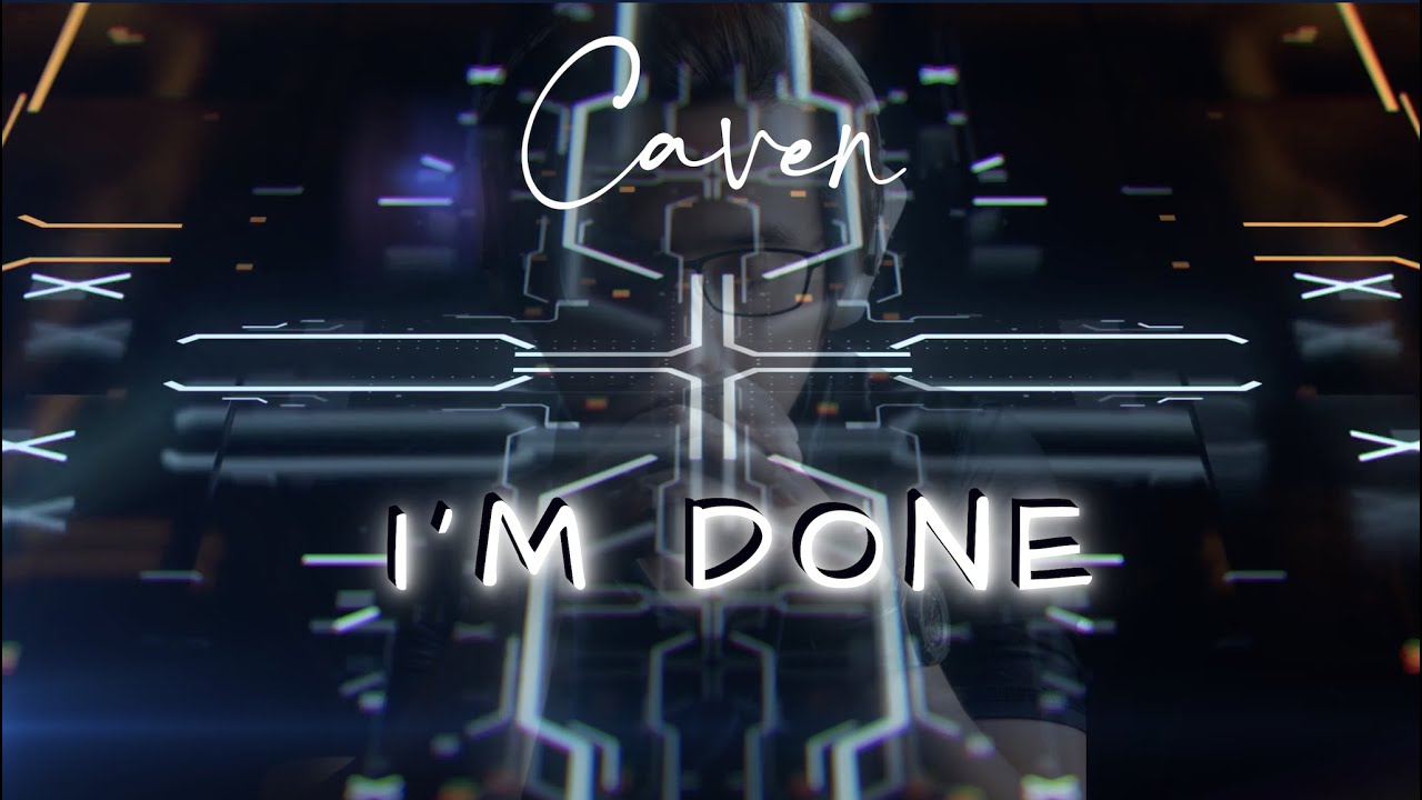 Caven - I'm Done