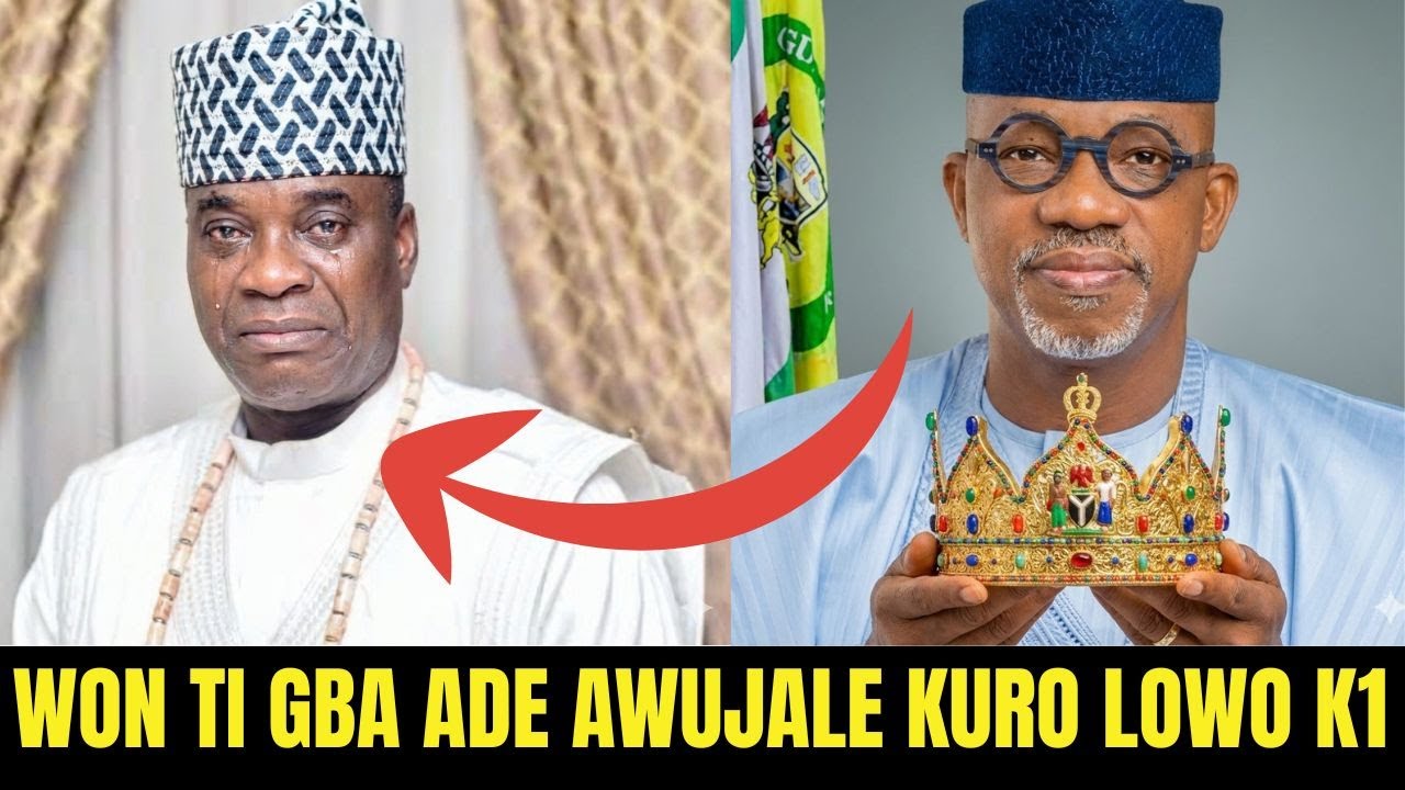 SO PE OTILO !! WON TI GBA ADE AWUJALE KURO LOWO WASIU AYINDE EWAGBO ITUMO OHUN TO FA ORO IMUGBELOWO