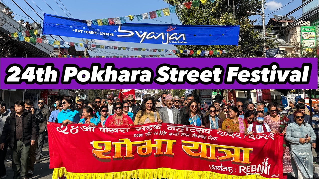 WELCOME TO 24th POKHARA STREET FESTIVAL // LAKESIDE POKHARA // HAPPY NEW YEAR EVERYONE