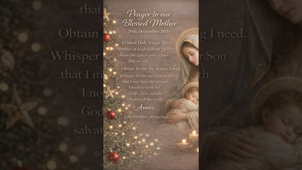 Prayer to Our Blessed Mother | 29th Dec 2025 | Ask for Grace & Healing