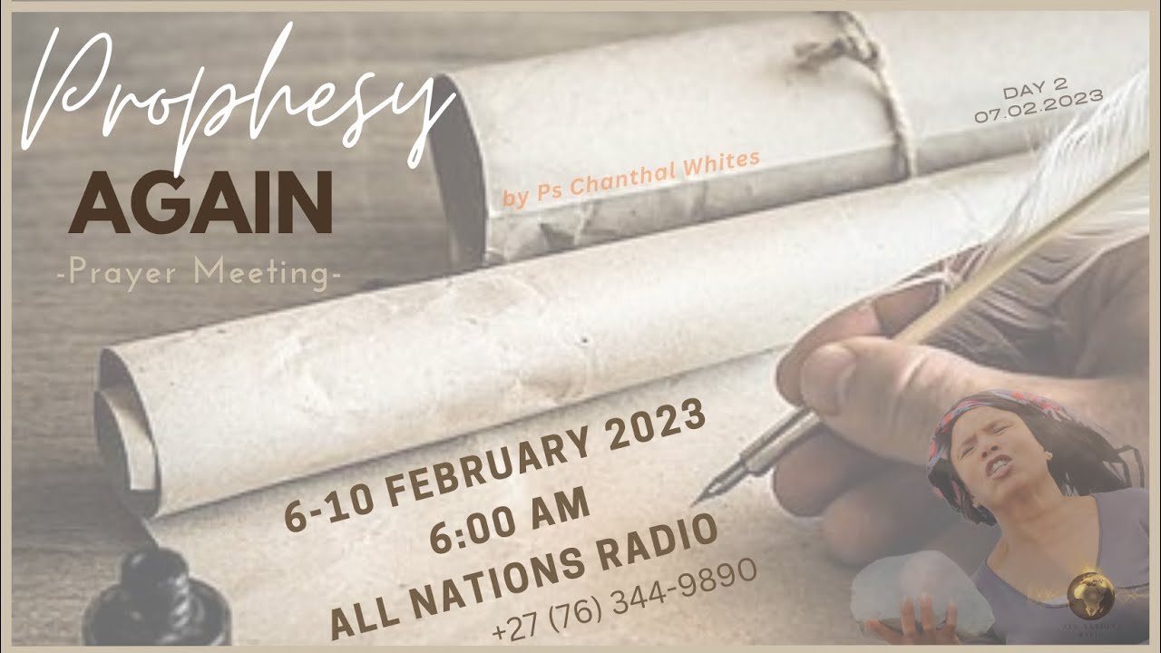 Ps Chanthal Whites | All Nations Radio | Prophesy Again | Prayer Meeting | Day 2 | 07/02/2023