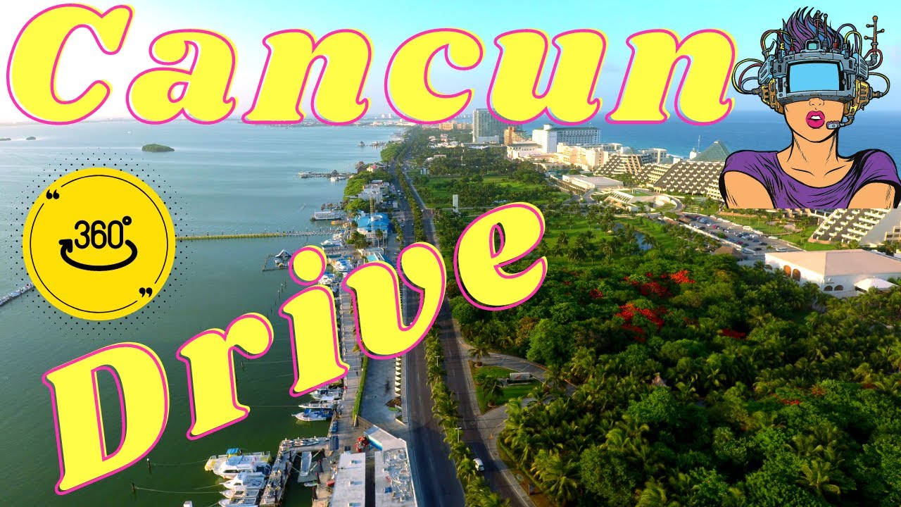 Cancun Mexico 🇲🇽 360° VR Experience Hotel Zone City Drive | Travel Droner