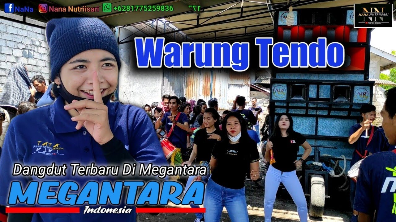 TERBARU DANGDUT WARUNG TENDO /KELAQ KELOR PERSEMBAHAN NANA MEGANTARA