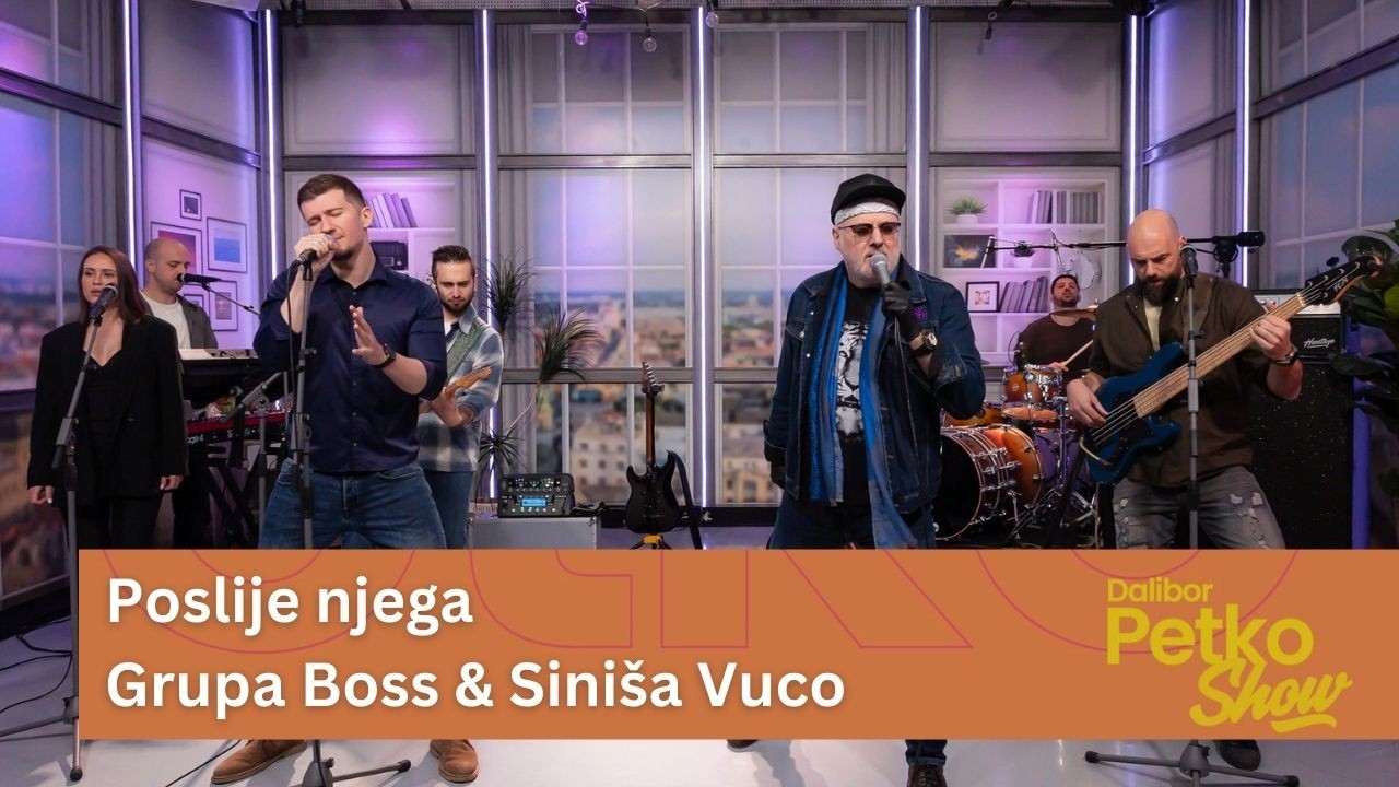 Poslije njega - Grupa Boss & Siniša Vuco | Dalibor Petko Show | CMC TV