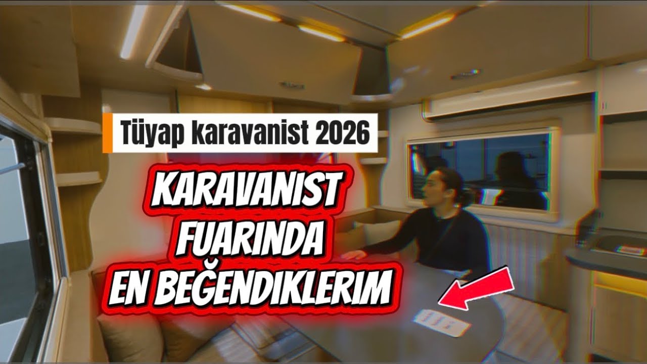 Karavanist Fuarı 2026 | Fuarda En Beğendiklerimi Gösteriyorum 🚐