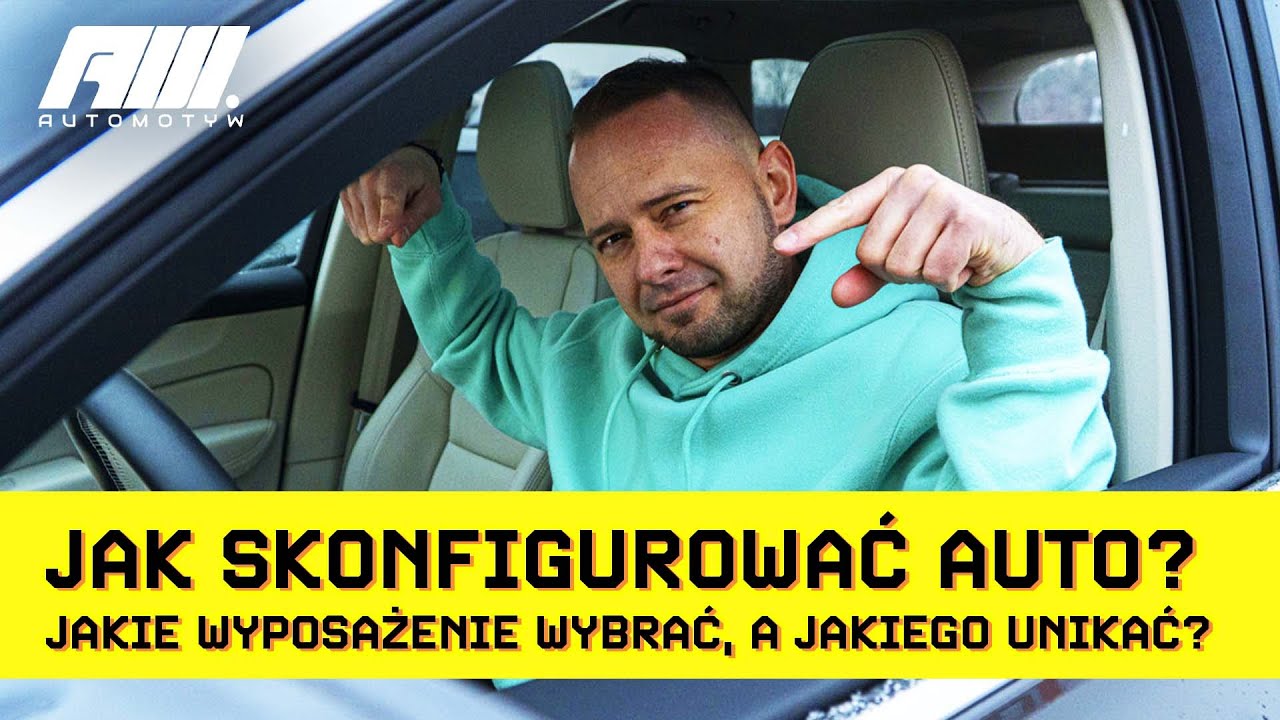 Kupujecie nowe auto? Zobaczcie, co warto, a czego nie warto zamawiać!
