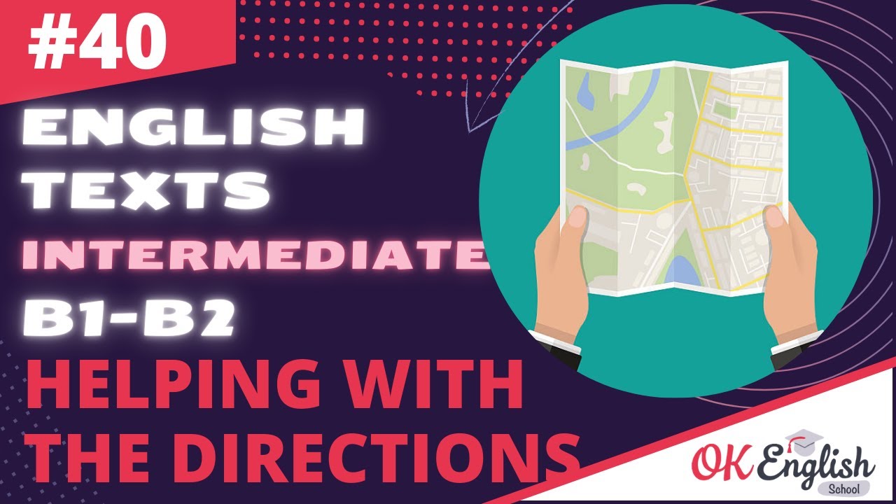 Text 40 Helping with the Directions 🇺🇸 Английский INTERMEDIATE (B1-B2) | Уроки английского языка