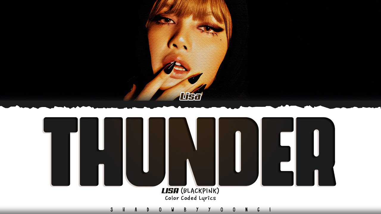 LISA 'Thunder' Lyrics (리사 Thunder 가사) [Color Coded_Eng] | ShadowByYoongi