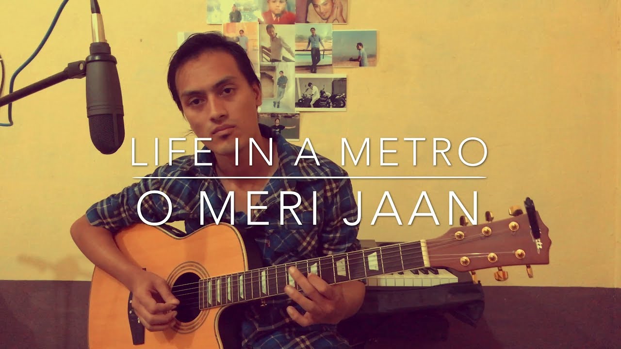 O Meri Jaan - Metro Guitar cover