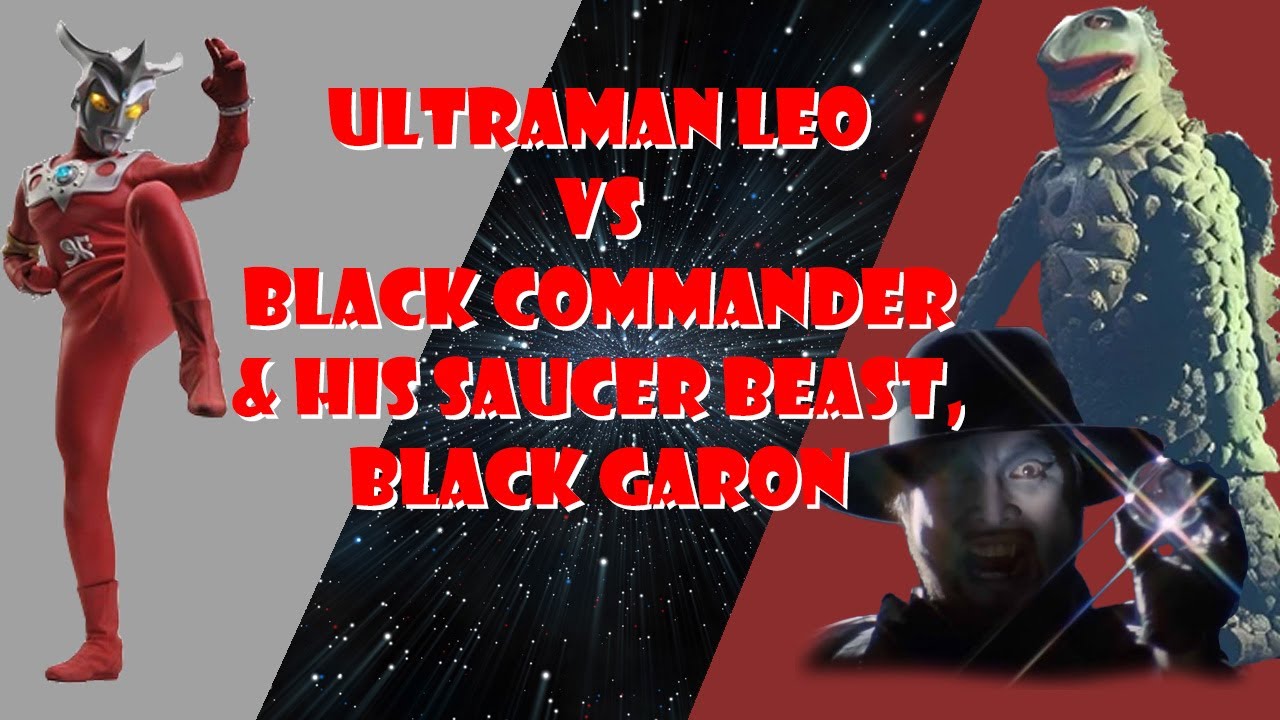 Ultraman Leo vs Black Garon