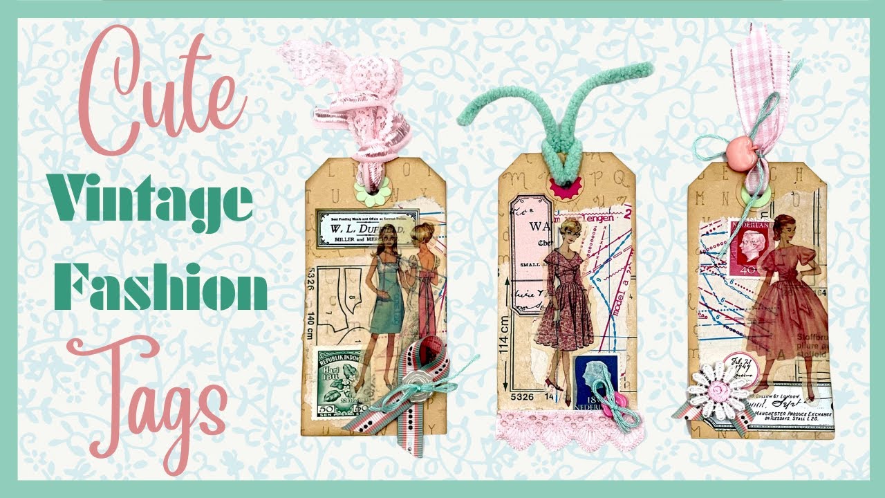 LET'S MAKE - CUTE VINTAGE FASHION TAGS - #junkjournalideas #papercraft #craftwithme #junkjournal