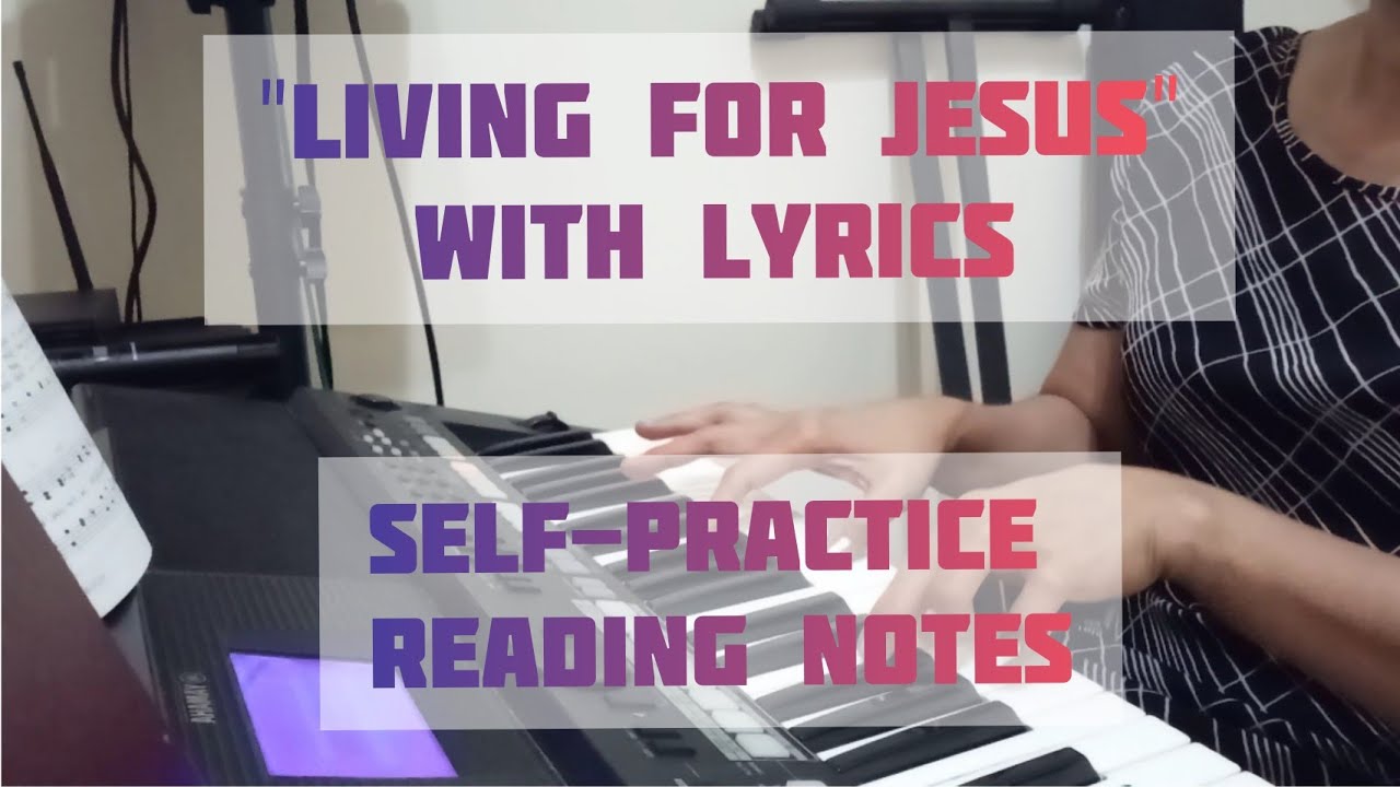 LIVING FOR JESUS WITH LYRICS| HYMNAL OF A FAITH JOURNEY page289