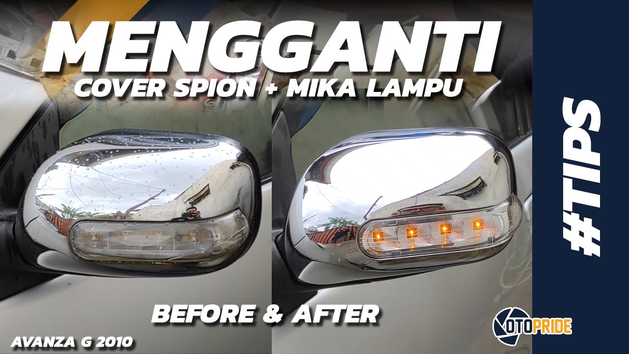 Cara Mengganti Mika Lampu Sein Di Kaca Spion Toyota Avanza 2010 Yang Benar Dan Bijak