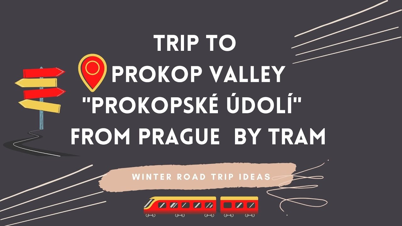 How to get from Prague to Prokop Valley 